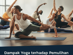 Dampak Yoga terhadap Pemulihan Cedera dan Fleksibilitas Atlet