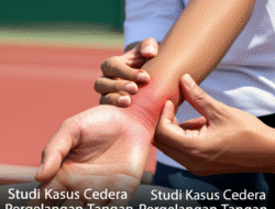 Studi Kasus Cedera Pergelangan Tangan pada Atlet Tenis dan Penanganannya
