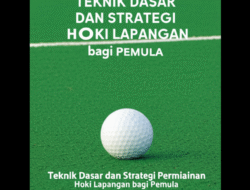 Teknik Dasar dan Strategi Permainan Hoki Lapangan bagi Pemula