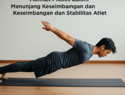 Manfaat Pilates dalam Menunjang Keseimbangan dan Stabilitas Atlet