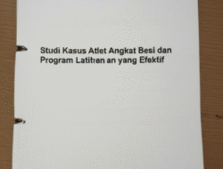 Studi Kasus Atlet Angkat Besi dan Program Latihan yang Efektif