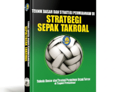 Teknik Dasar dan Strategi Permainan Sepak Takraw di Tingkat Profesional