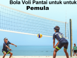 Teknik Dasar dan Taktik Bola Voli Pantai untuk Pemula